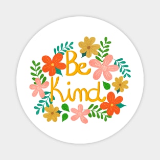 Floral Be kind Magnet